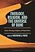 Theology, Religion, and the...