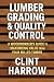 Lumber Grading & Quality Control by Clint Harrow