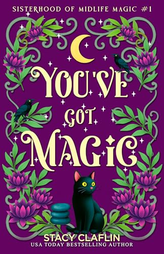 You've Got Magic (Sisterhood of Midlife Magic Book 1)