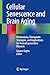 Cellular Senescence and Bra...