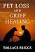 Pet Loss and Grief Healing
