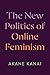 The New Politics of Online Feminism