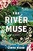 The River Muse by Laura Resau