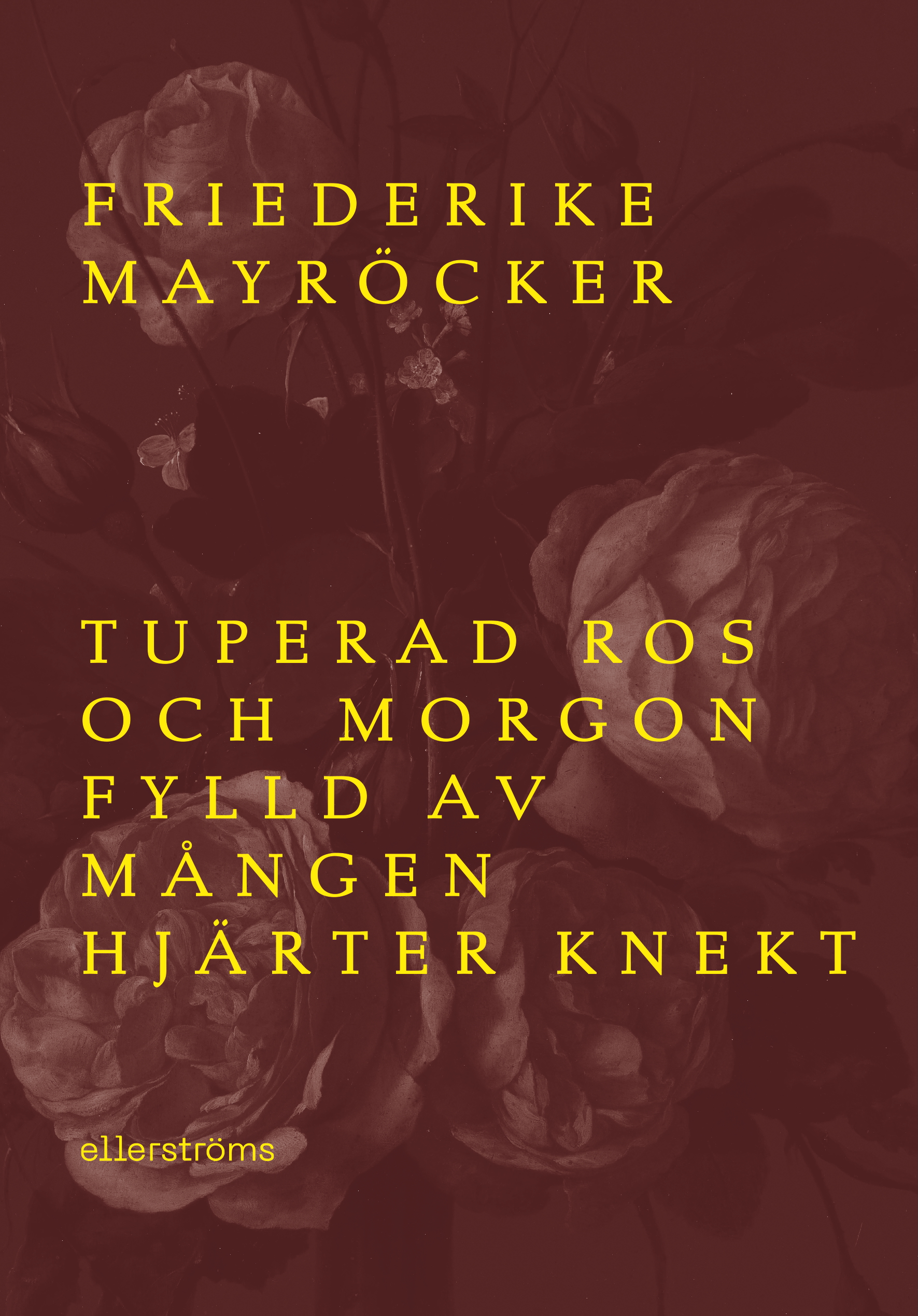Tuperad ros och morgon fylld av mången hjärter knekt (Softcover)