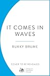 It Comes in Waves