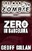 Zero in Barcelona by Geoff Gillan