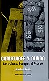 Catástrofe y olvi...