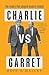 Charlie Vs Garret: The rivalry that shaped modern Ireland SHORTLISTED FOR THE IRISH BOOK AWARDS