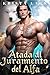 Atada al Juramento del Alfa: Un Romance Licántropo de Enemigos Obligados a Casarse (Vínculos Rechazados Saga nº 4) (Spanish Edition)