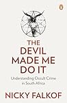 The Devil Made Me...
