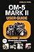 OM-5 Mark II USER GUIDE: Ul...