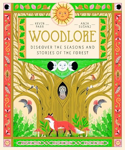 Woodlore: Discover the Seasons and Stories of the Forest (Hardcover)