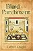 Blood In The Parchment by Esther Knight
