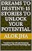 Dreams to Destiny: 15 Stori...