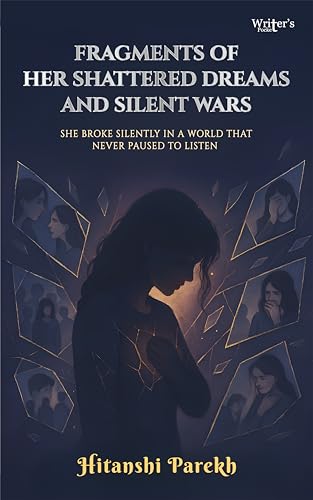 Poetry books Fragments of Her Shattered Dreams and Silent Wars (Kindle Edition)