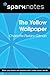 The Yellow Wallpaper (Spark...