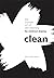 Clean: The Humble Art of Ze...