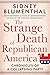 The Strange Death of Republican America: Chronicles of a Collapsing Party