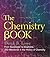 The Chemistry Book by Derek B. Lowe