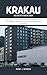 KRAKAU REISEFÜHRER 2026: MI...