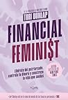 Financial Feminist: Libérate del patriarcado, controla tu dinero y construye la vida que sueñas (Spanish Edition)