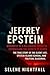 JEFFREY EPSTEIN : Biography...