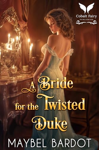 A Bride for the Twisted Duke: A Steamy Historical Regency Romance Novel (Claimed by Regency Devils Book 4)