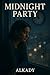 Midnight Party: Midnight Pa...