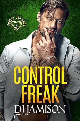 Control Freak (Foster Bro Code #3)