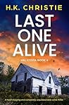 Last One Alive by H.K. Christie