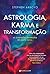 Astrologia, Karma e Transfo...