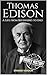 Thomas Edison: Biografía Co...