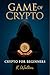 Game of Crypto: Crypto for ...