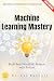 Machine Learning Mastery:: ...