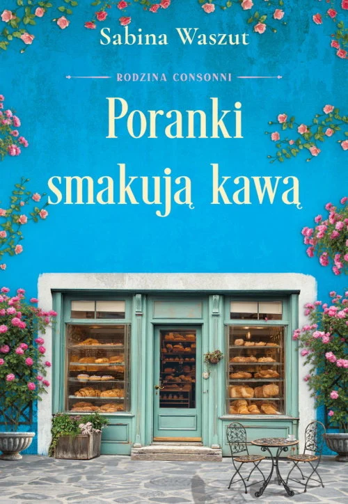 Poranki smakują kawą (Rodzina Consonni, #2)