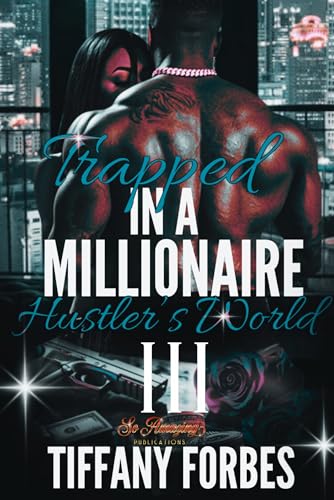 Trapped in A Millionaire Hustler's World III (Kindle Edition)