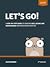 Let's Go! by Alex Edwards