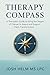 Therapy Compass: A Therapist’s Guide to Using the Stages of Change to Assess and Support Client Transformation