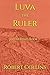 Luva the Ruler by Robert  Collins