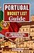 PORTUGAL BUCKET LIST GUIDE:...