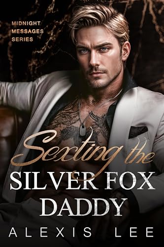 Sexting the Silverfox Daddy (Midnight Messages #1)