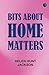 Bits about Home Matters