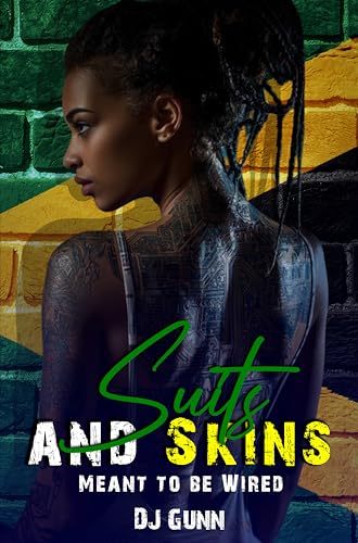Suits and Skins: Meant to be Wired (Kindle Edition)
