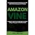 Amazon Vine : A Beginner's Guide To Navigating The Program: Everlasting information that keeps your ETV under control and you out of Vine jail.