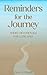 Reminders for the Journey: ...