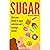 SUGAR: Sugar Addiction and ...