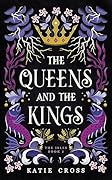 The Queens and the Kings