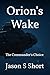 Orion's Wake by Jason S Short