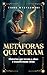 Metáforas que curam: Histórias que tocam a alma e transformam vidas (Portuguese Edition)