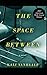 The Space Between